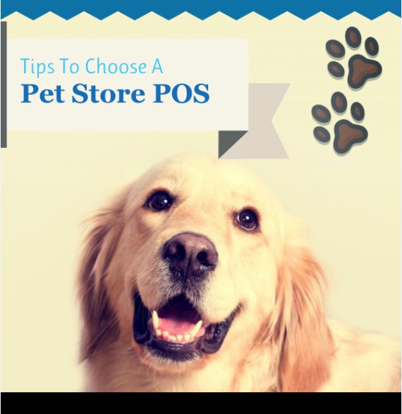 Tips to choose a pet store pos – Infographic